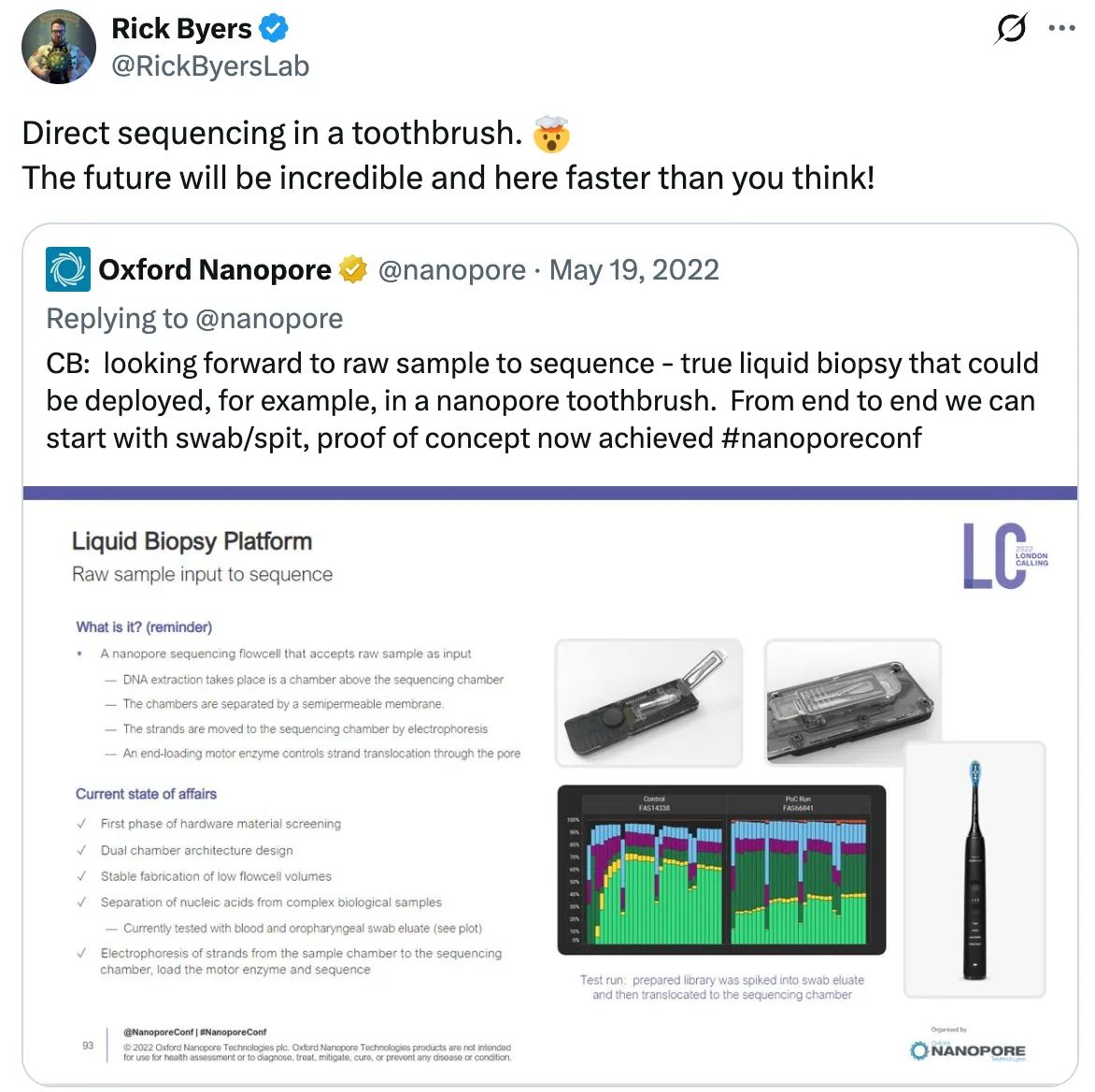 A Tweet from Oxford Nanopore, retweeted by me saying: Direct sequencing in a toothbrush. The future will be incredible and here faster than you think!